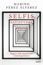 Selfis, satisfyers, mascotas y robots