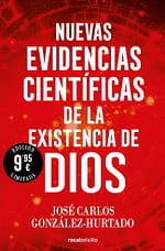 Nuevas evidencias científicas de la existencia de Dios