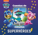 Superheroes Patrulla canina cuentos de 5 minutos