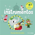 Los instrumentos. Mi primer libro de sonidos