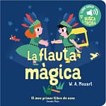 La flauta magica el meu primer llibre de sons