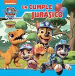 Un cumple jurásico (Paw Patrol | Patrulla Canina. Un cuento)