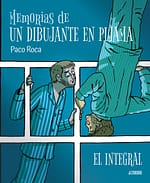 Memorias de un dibujante en pijama el integral