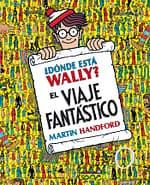 ¿Dónde está Wally? El viaje fantástico (Colección ¿Dónde está Wally?)