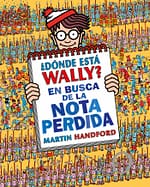 ¿Dónde está Wally? En busca de la nota perdida (Colección ¿Dónde está Wally? 7)