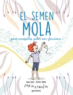 El semen mola (però necessites saber com funciona) (Menstruita)