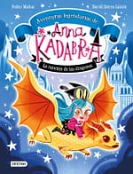 Anna Kadabra. Aventuras legendarias 2. La canción de los dragones