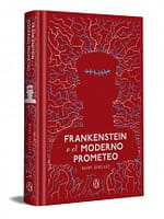 Frankenstein o el moderno Prometeo