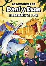 Las aventuras de Dani y Evan 10. Espinosaurio vs. T-Rex