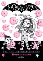 Isadora Moon y la poción rosa (Isadora Moon 11)