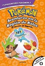 Pokémon. Aventuras en la Región Kalos. El secreto de Zygarde + Aventuras en la Región Teselia. Una verdad legendaria. (FlipAventura Pokémon)
