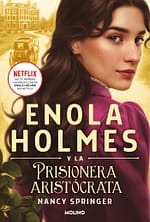 Enola Holmes y la prisionera aristócrata (Enola Holmes 2)