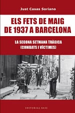 Els Fets de Maig de 1937. La segona Setmana Tràgica de Barcelona…