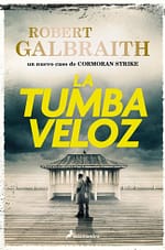 La tumba veloz (Cormoran Strike 7)