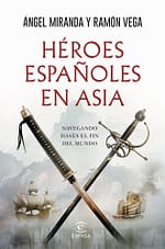 Héroes españoles en Asia