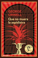 Que no muera el aspidistra (edición definitiva avalada por The Orwell Estate)