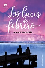 Las luces de febrero (Meses a tu lado 4)