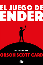 El juego de Ender (Saga de Ender 1)