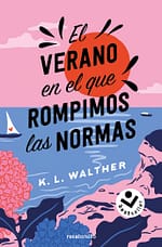 El verano en el que rompimos las normas