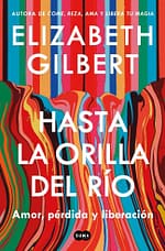 Hasta la orilla del río