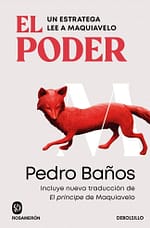El poder. Un estratega lee a Maquiavelo