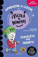 Esquelètic però frenètic (Aprendre a llegir a l'Escola de Monstres 21)