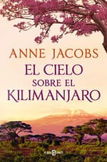 El cielo sobre el Kilimanjaro (Sueños de África 1)