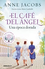 El Café del Ángel. Una época dorada (Café del Ángel 5)
