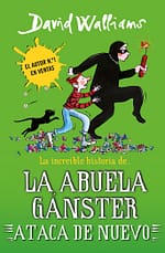 La increíble historia de... La abuela gánster ataca de nuevo (Serie David Walliams)