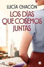 Los días que cosemos juntas (Siete agujas de coser 2)