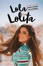 Nunca dejes de sonreír (Lola Lolita 3)