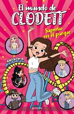 Superlío en el parque (El mundo de Clodett 10)