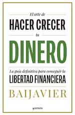 El arte de hacer crecer el dinero
