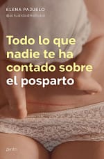 Todo lo que nadie te ha contado sobre el posparto