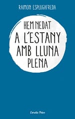 Hem nedat a l'estany amb lluna plena