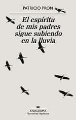 Espíritu de mis padres sigue subiendo en la lluvia, El